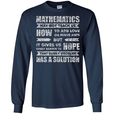 MATHEMATICS May Not Teach Us-T-Shirt & Hoodie-Long Sleeve T-Shirt-Navy