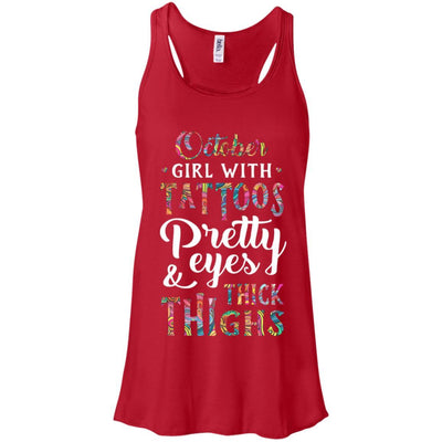 Tattoos Pretty Eyes Thick Thighs October Girl Birthday-T-Shirt & Tank Top-Women's Flowy Racerback Tank-Red