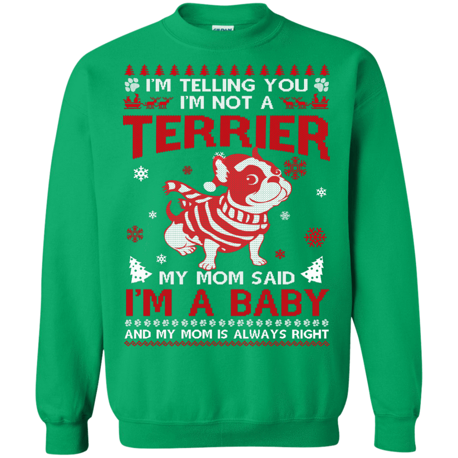 I'm Telling You I'm Not A Terrier-T-Shirt & Hoodie-Crewneck Sweatshirt-Irish Green