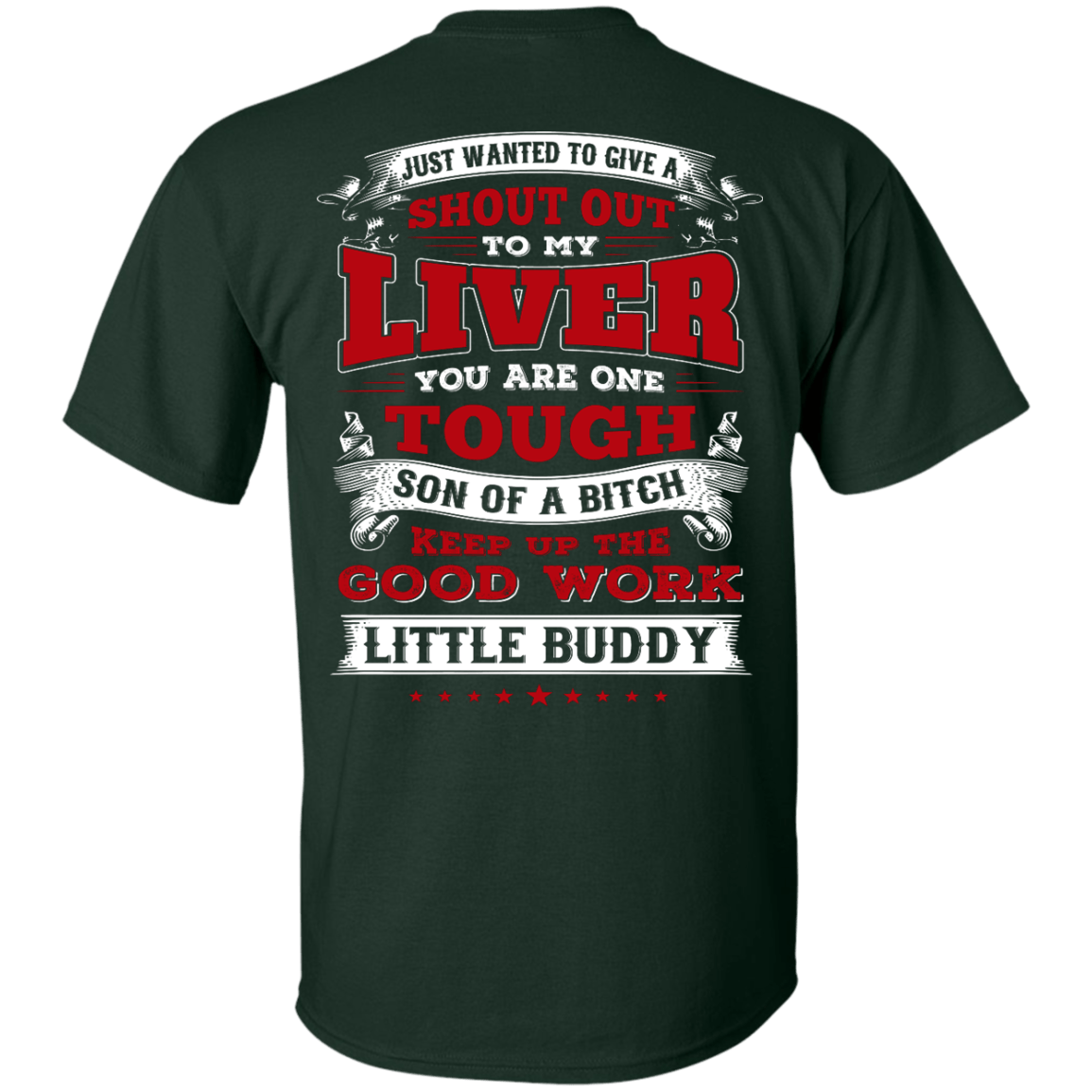 Just Wanted To Give A Shout Out To My Liver-T-Shirt & Hoodie-Classic T-Shirt-Forest Green