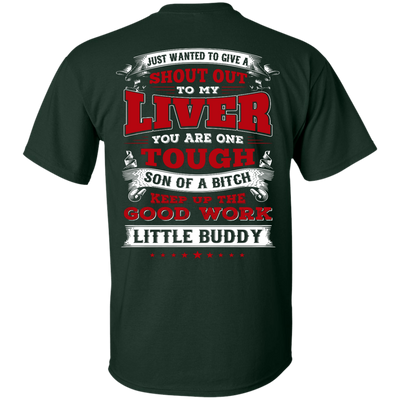 Just Wanted To Give A Shout Out To My Liver-T-Shirt & Hoodie-Classic T-Shirt-Forest Green