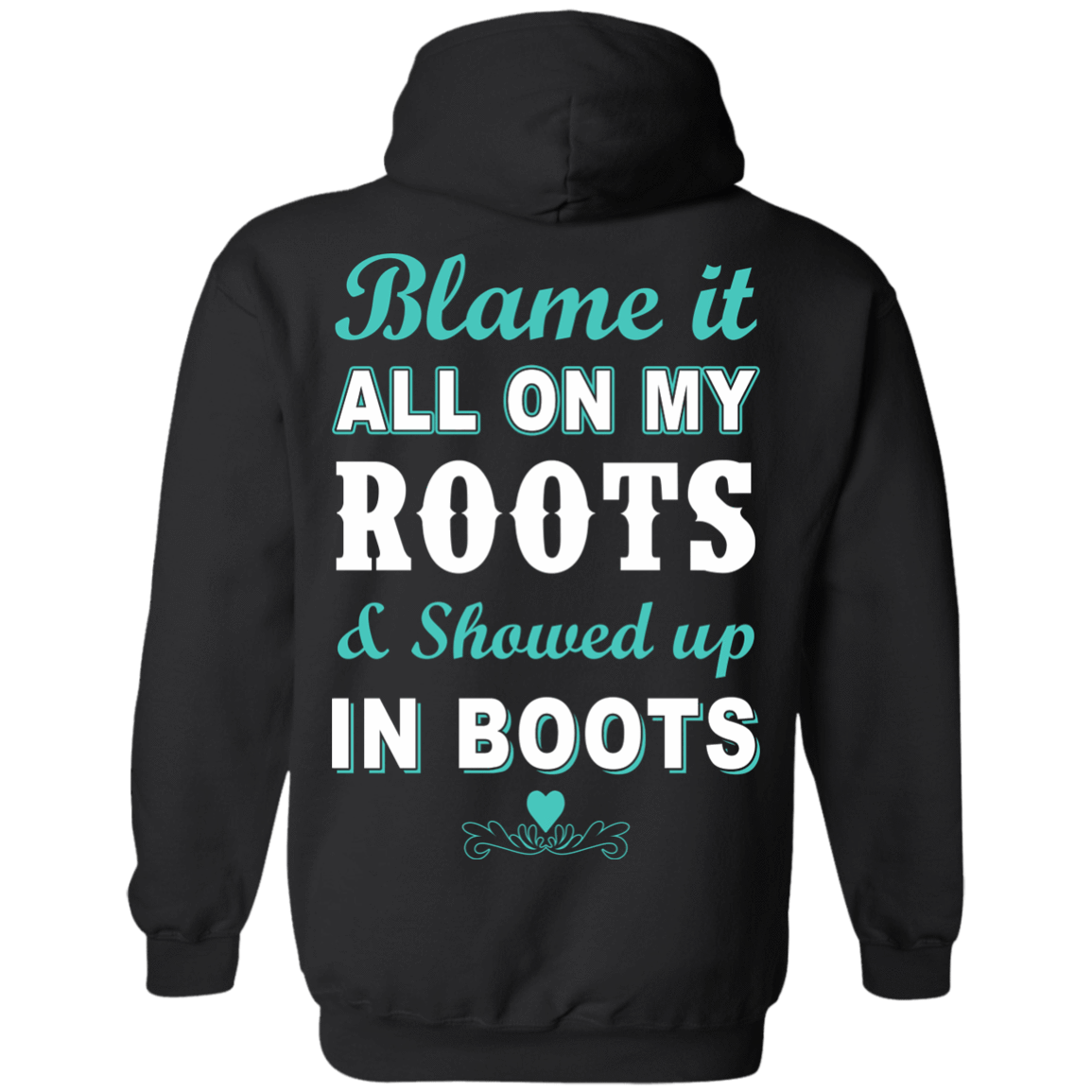 SHOWED UP IN BOOTS-T-Shirt & Hoodie-Pullover Hoodie-Black