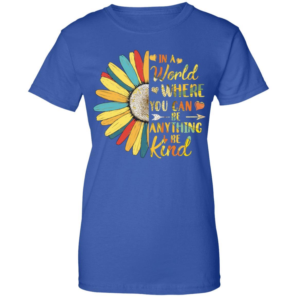 In A World Where You Can Be Anything Be Kind Flower Colorful-T-Shirt & Hoodie-Women's T-Shirt-Royal