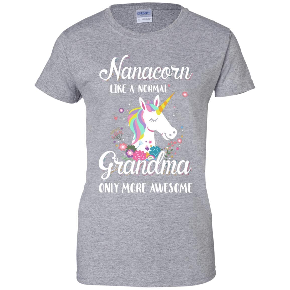 Nanacorn Like A Normal Nana Only More Awesome-T-Shirt & Hoodie-Women's T-Shirt-Sport Grey
