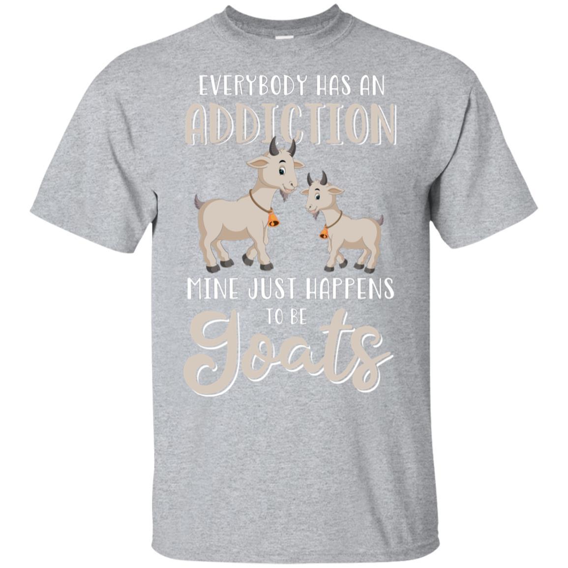 Everybody Has An Addiction Mine Just Happens To Be Goats-T-Shirt & Tank Top-Classic T-Shirt-Sport Grey