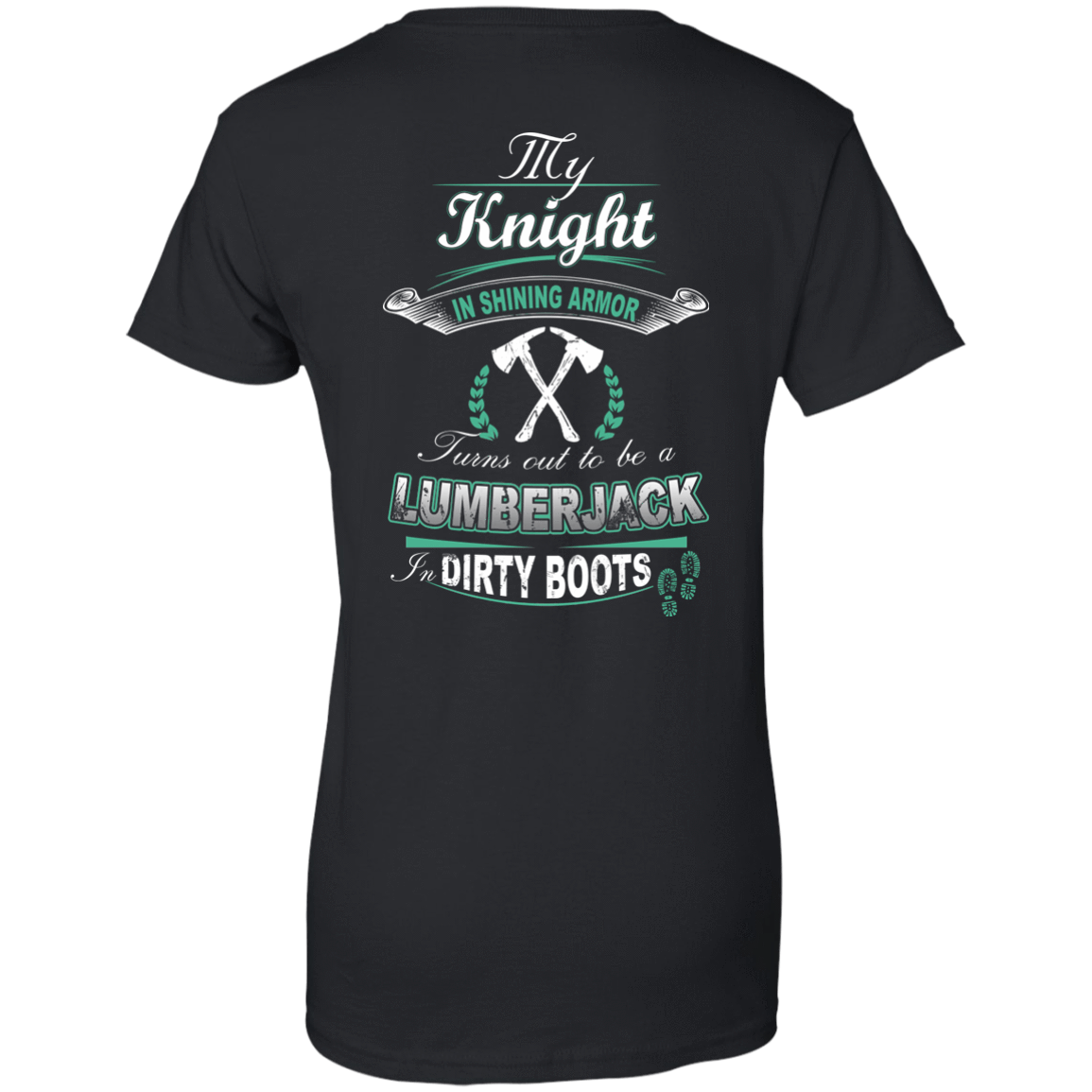 Turns out to be a LUMBERJACK In Dirty Boots-T-Shirt & Hoodie-Women's T-Shirt-Black