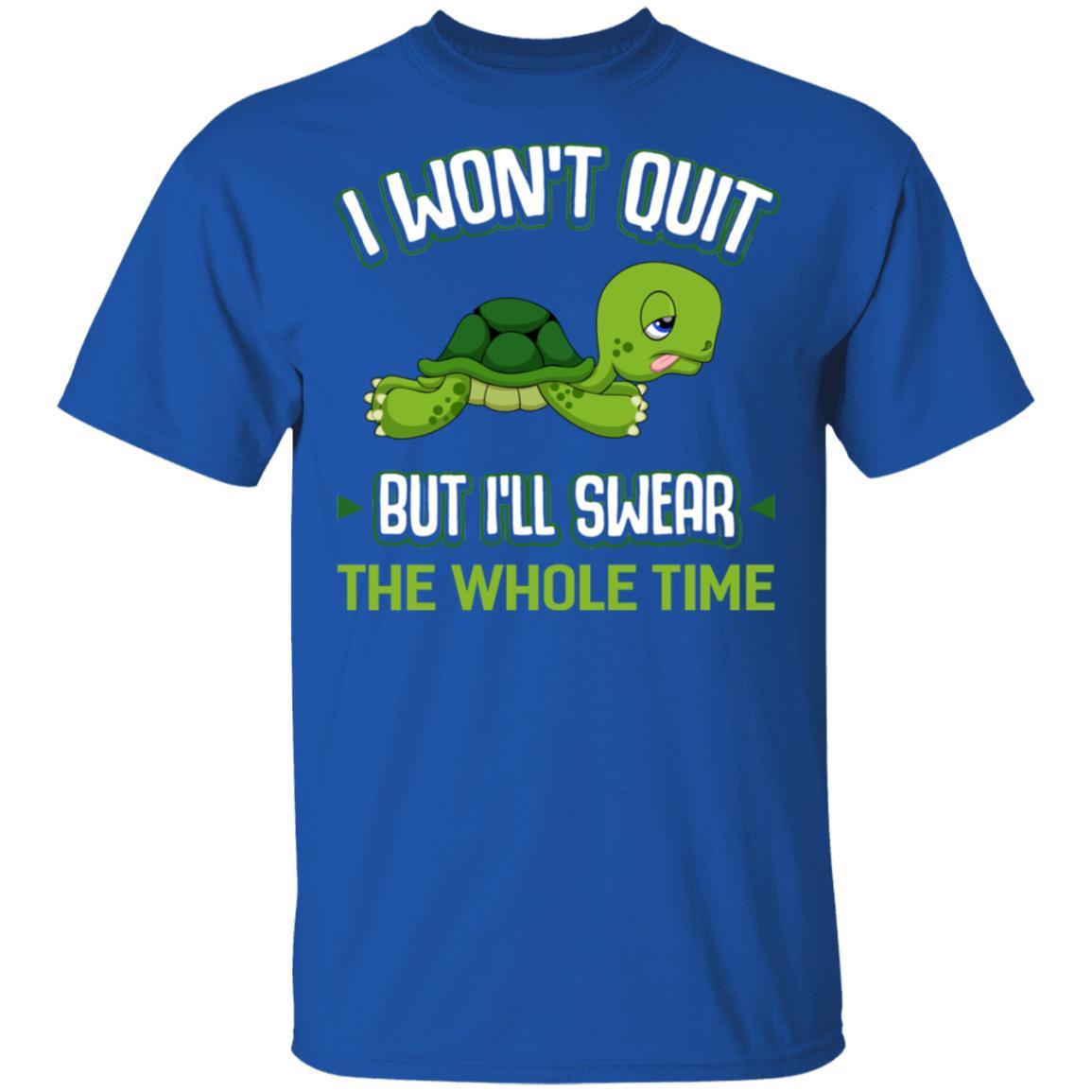 I Won't Quit But I'll Swear The Whole Time Funny Running-T-Shirt & Tank Top-Classic T-Shirt-Royal
