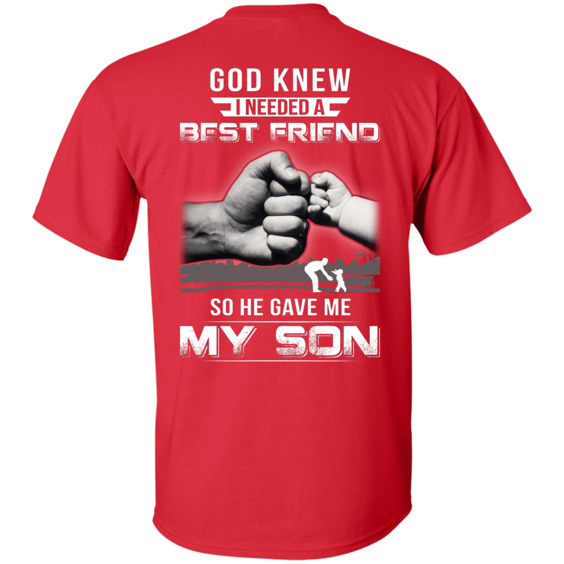 God Knew I Needed A Best Friend So He Gave My Son-T-Shirt & Hoodie-Classic T-Shirt-Red