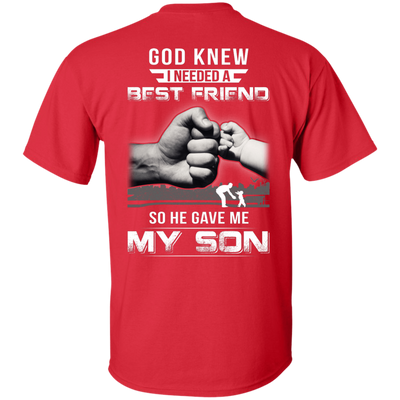 God Knew I Needed A Best Friend So He Gave My Son-T-Shirt & Hoodie-Classic T-Shirt-Red
