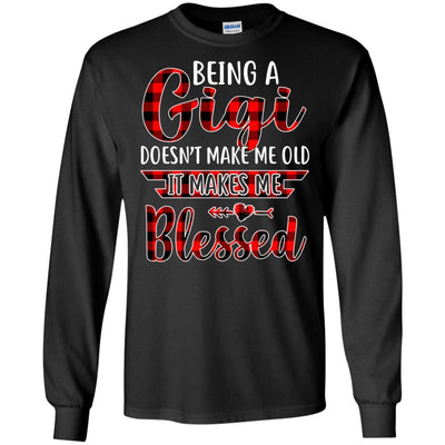 Red Plaid Funny Being A Gigi Doesn't Make Me Old-T-Shirt & Hoodie-Long Sleeve T-Shirt-Black