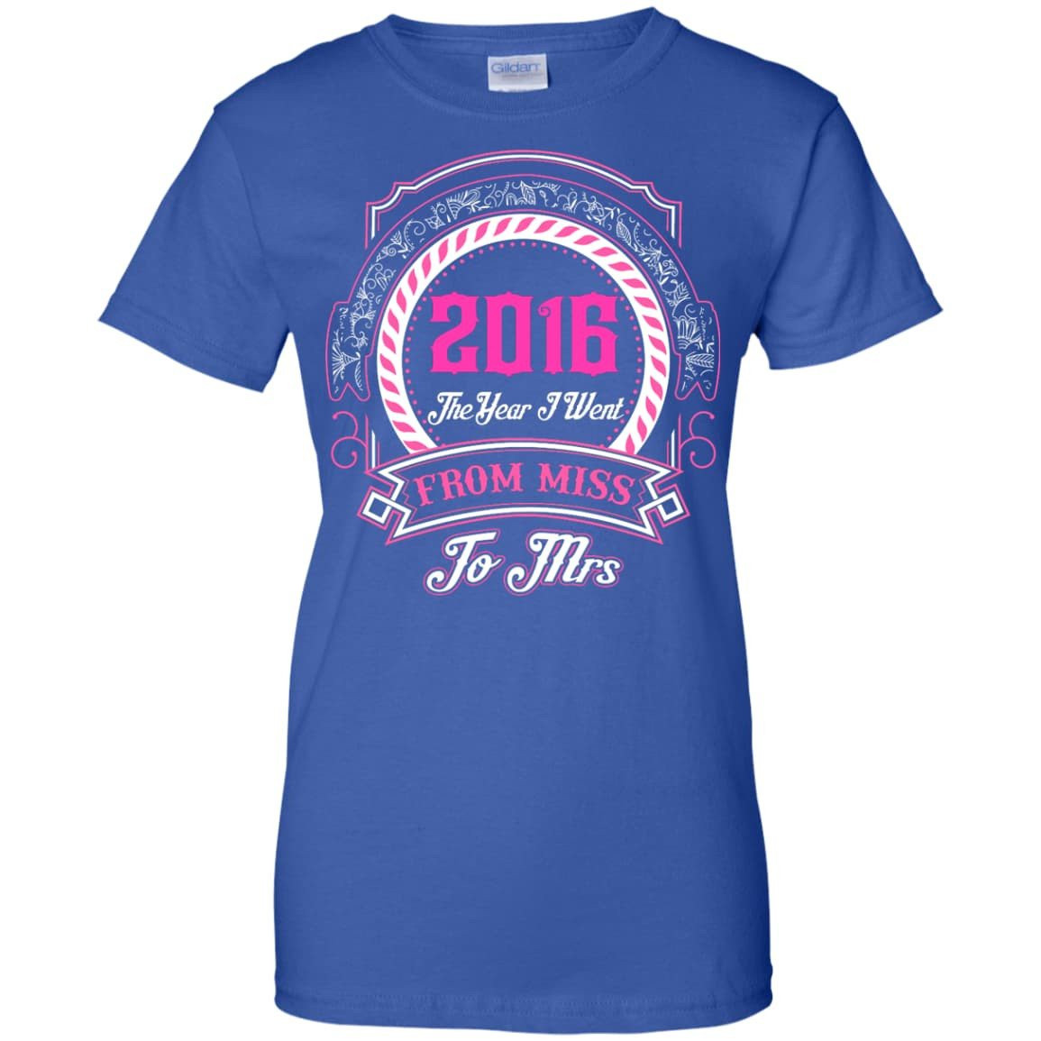 2016 The Year I Went From Miss To Mrs-T-Shirt & Hoodie-Women's T-Shirt-Royal
