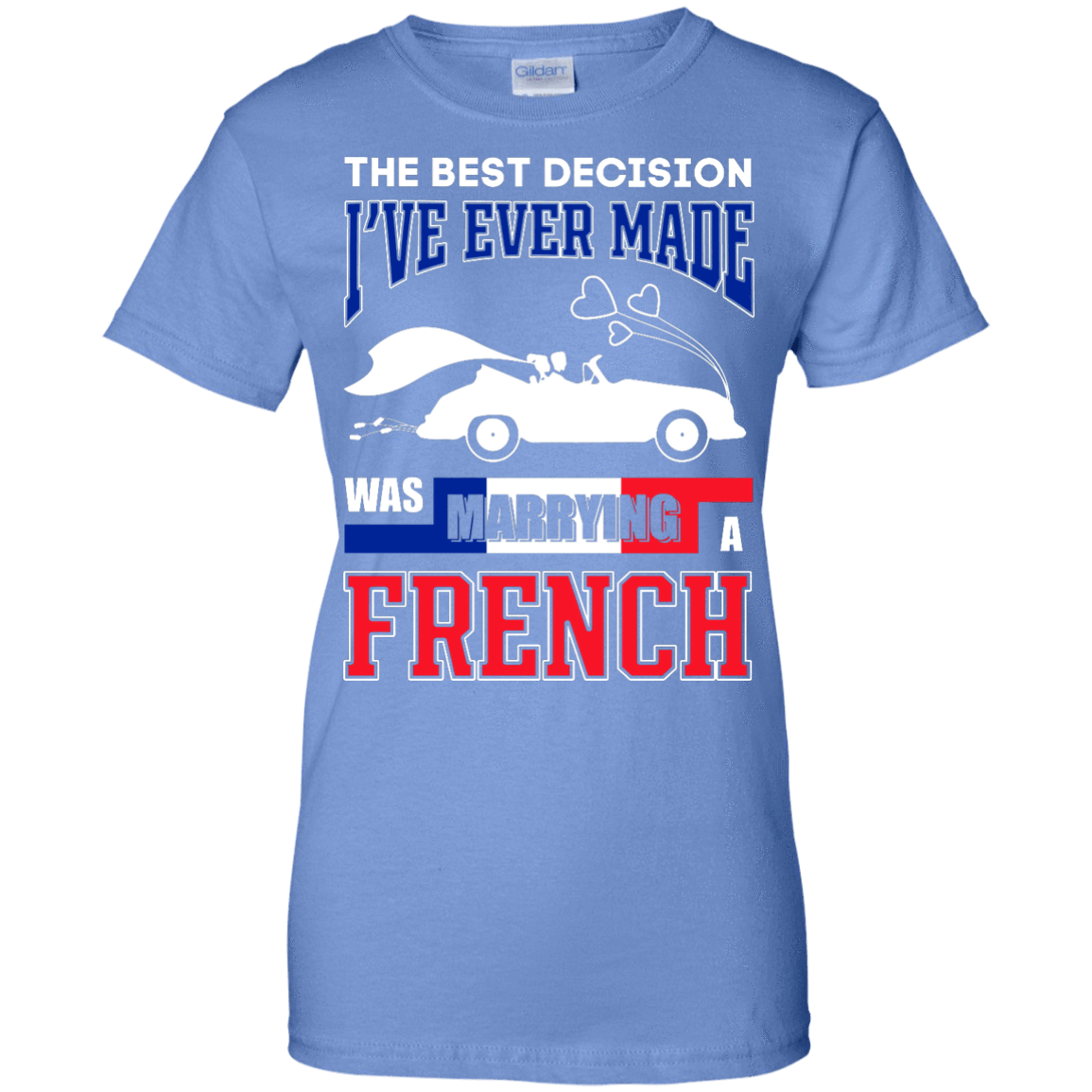 I've Ever Made Was Marrying A French-T-Shirt & Hoodie-Women's T-Shirt-Iris