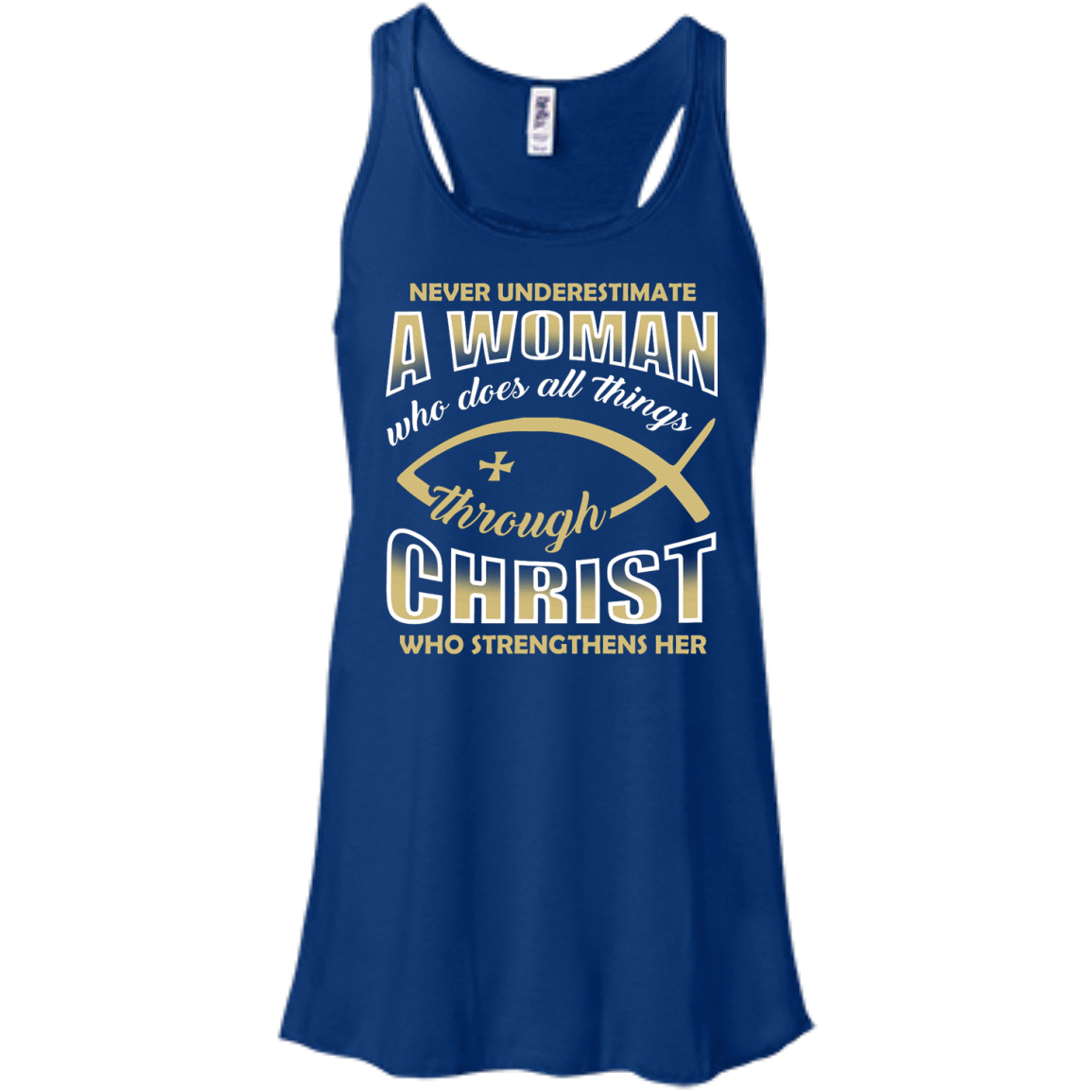 Who Does All Things Through Christ Who Strengthens Her-T-Shirt & Hoodie-Women's Flowy Racerback Tank-True Royal