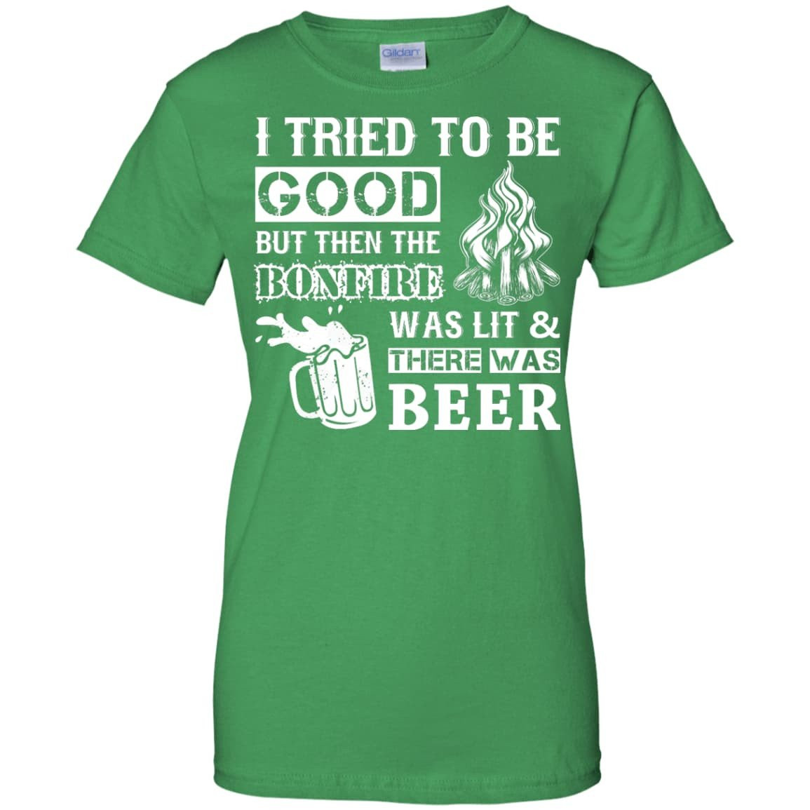 Bonfire and Beer I Tried To Be Good But-T-Shirt & Hoodie-