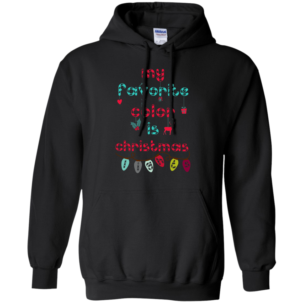 My Favorite Color Is Christmas Light-T-Shirt & Hoodie-Pullover Hoodie-Black