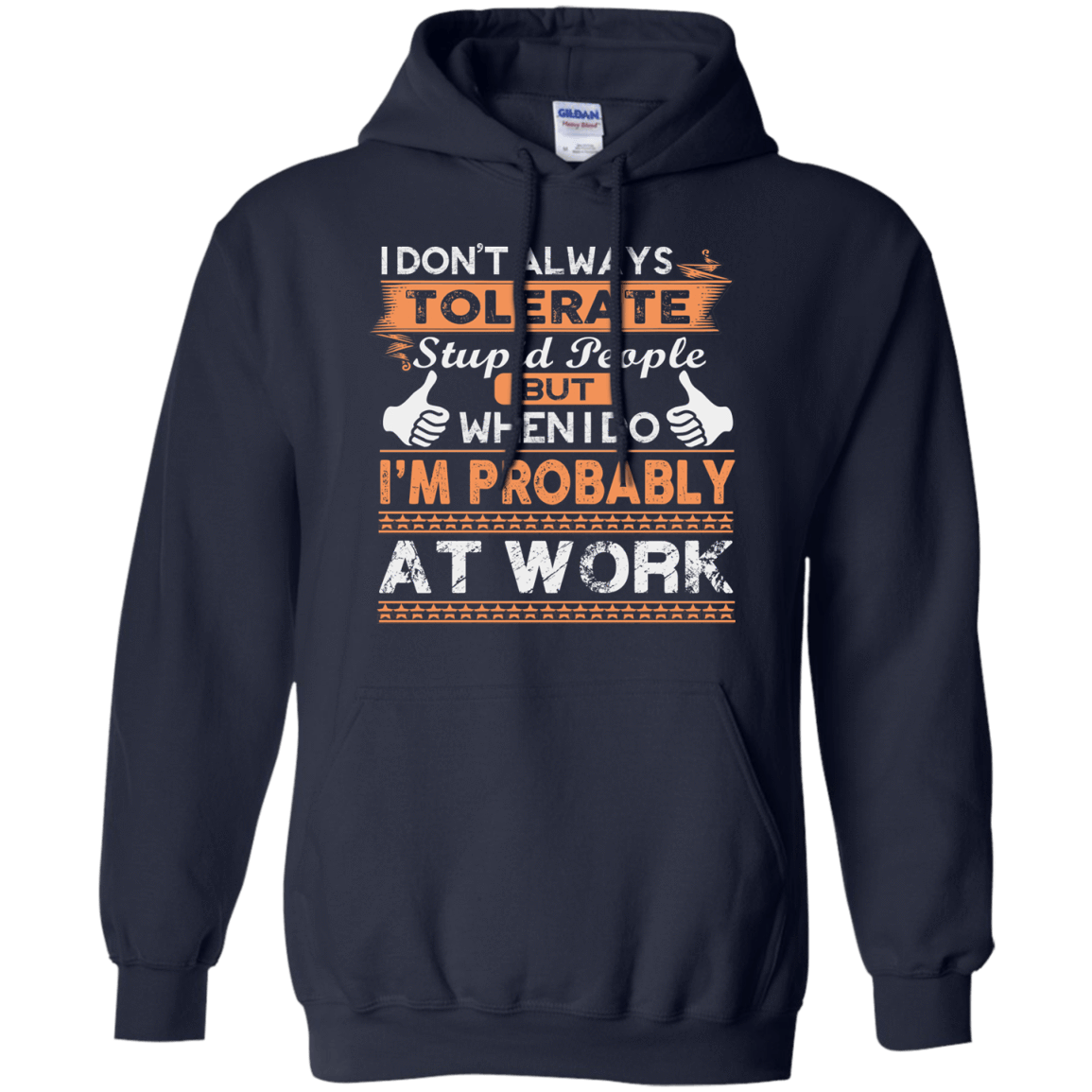 Stupid People At Work-T-Shirt & Hoodie-Pullover Hoodie-Navy