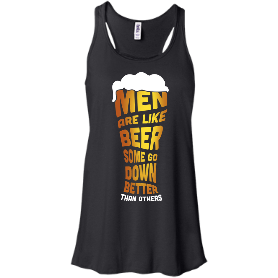 Men Are Like Beer Some Go Down Better Than Others-T-Shirt & Hoodie-Women's Flowy Racerback Tank-Black