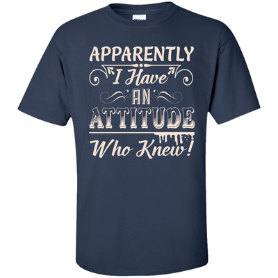 Apparently I Have An Attitude-T-Shirt & Hoodie-Classic T-Shirt-Navy