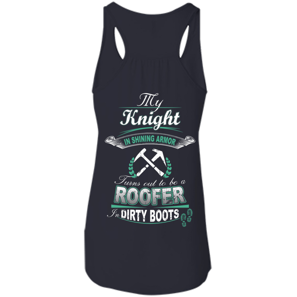 Turns out to be a ROOFER In Dirty Boots-T-Shirt & Hoodie-Women's Flowy Racerback Tank-Midnight