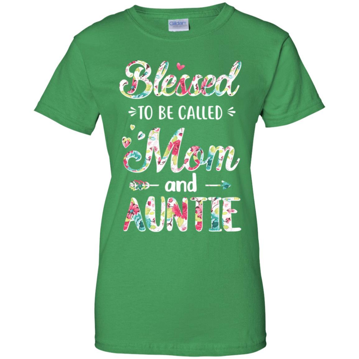 Mothers Day Gifts Blessed To Be Called Mom And Auntie-T-Shirt & Hoodie-Women's T-Shirt-Irish Green