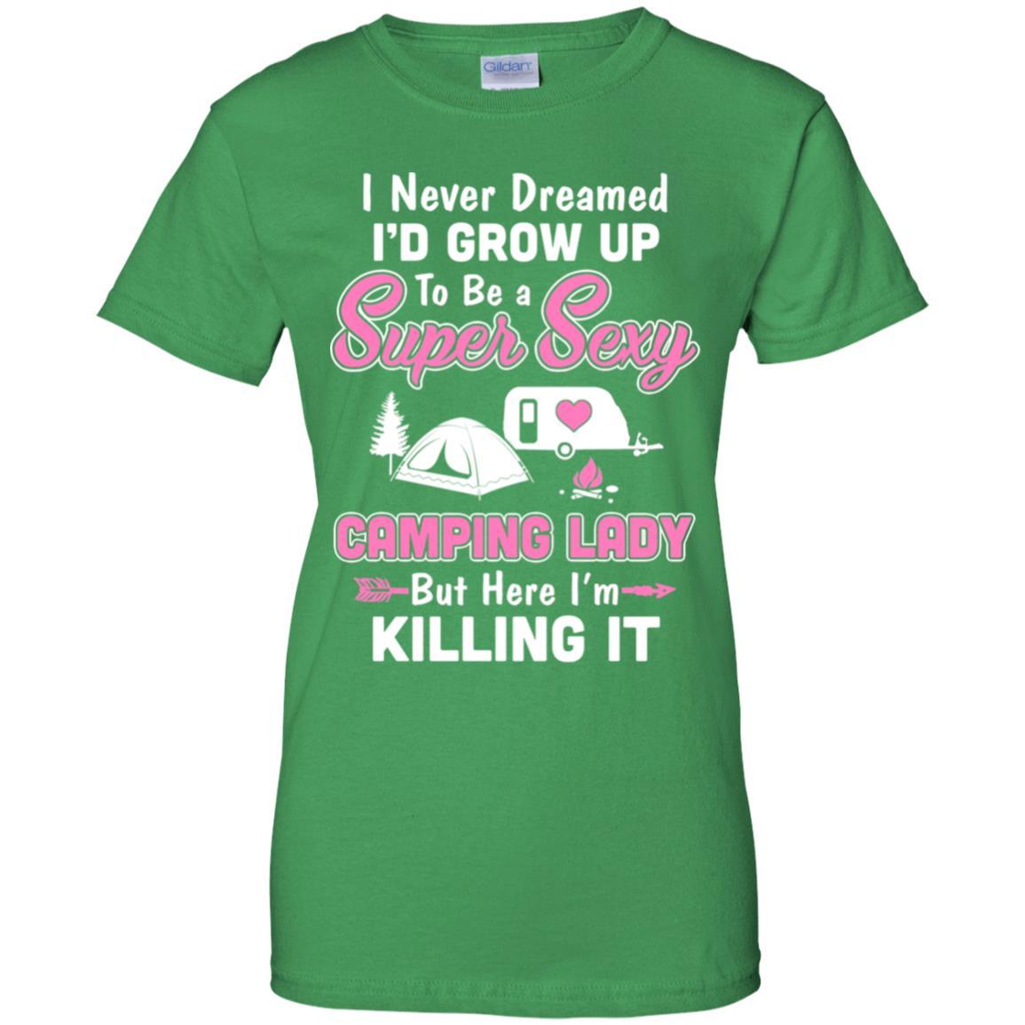 Funny I Never Dreamed I'd Grow Up To Be A Camping Lady-T-Shirt & Hoodie-Women's T-Shirt-Irish Green