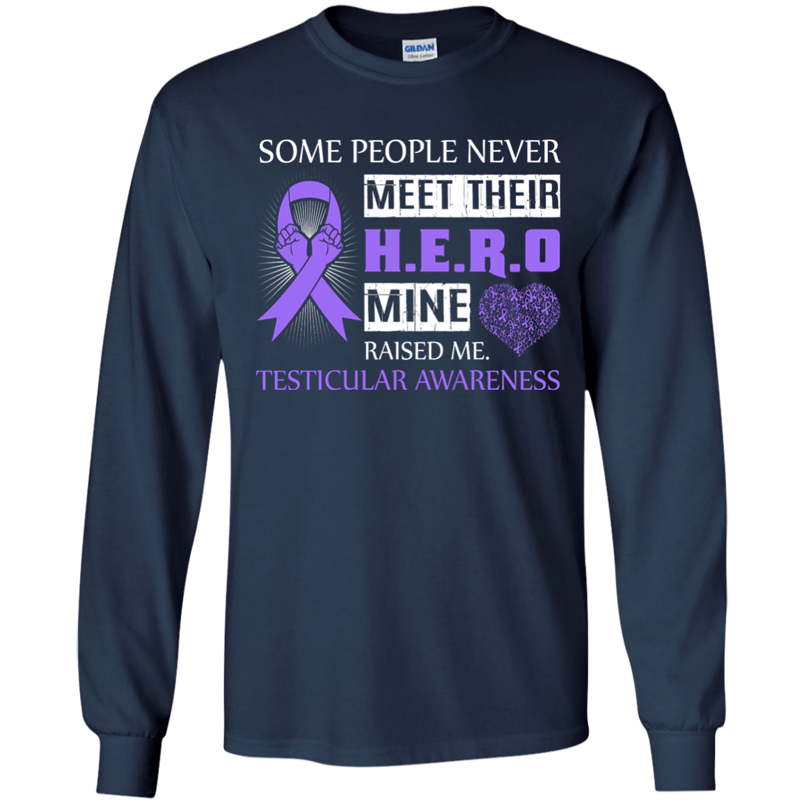 Testicular Awareness Some People Never Meet Hero-T-Shirt & Hoodie-Long Sleeve T-Shirt-Navy