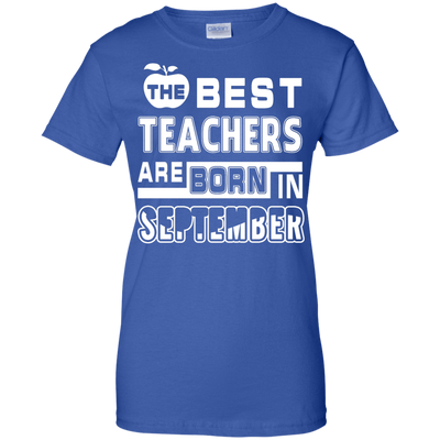 The Best Teachers Are Born In September-T-Shirt & Hoodie-Women's T-Shirt-Royal