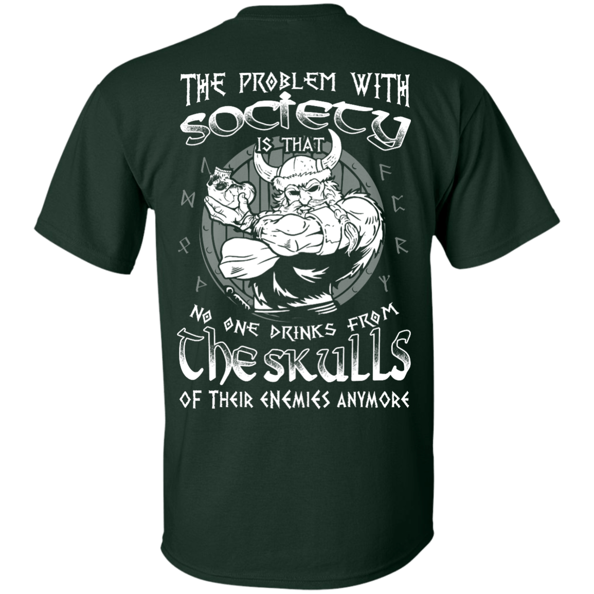 The Problem With Society-T-Shirt & Hoodie-Classic T-Shirt-Forest Green