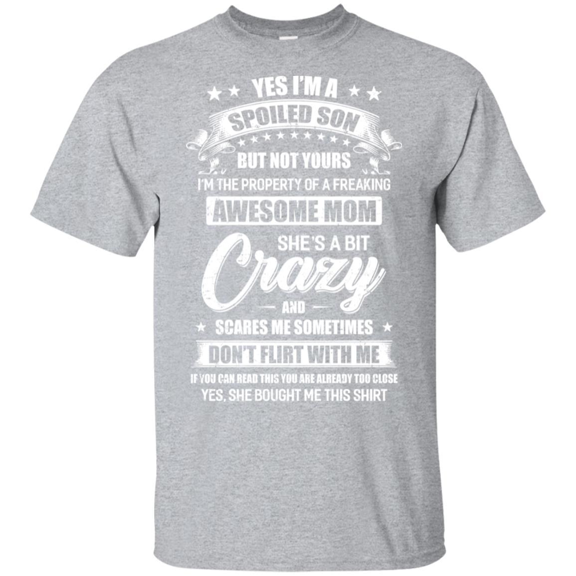 Yes Im A Spoiled Son But Not Yours Funny Mom Gift-T-Shirt & Hoodie-Classic T-Shirt-Sport Grey