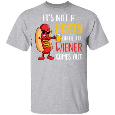 It's Not A Party Until The Weiner Comes Out-T-Shirt & Hoodie-Classic T-Shirt-Sport Grey