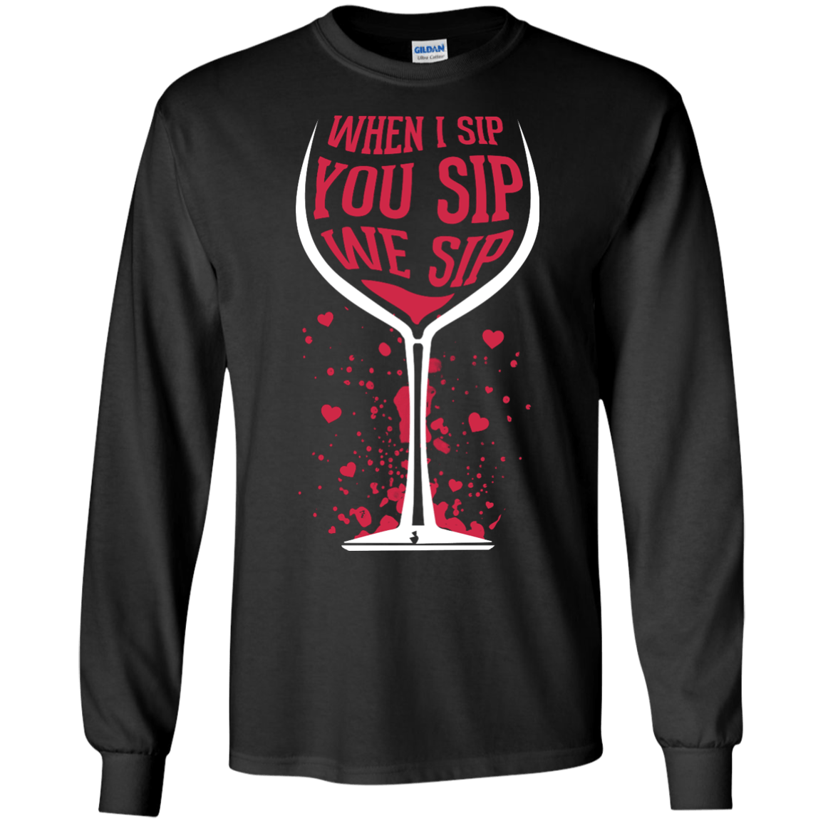 When I Sip You Sip We Sip-T-Shirt & Hoodie-Long Sleeve T-Shirt-Black