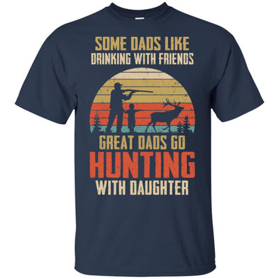 Dads Like Drinking Great Dads Go Hunting With Daughter-T-Shirt & Hoodie-Classic T-Shirt-Navy