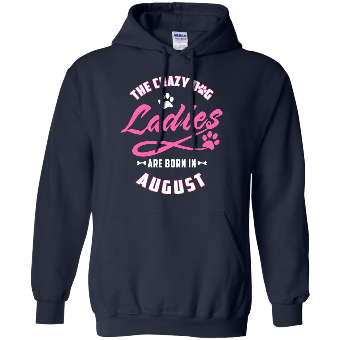 The Crazy Dog Ladies Are Born In August-T-Shirt & Hoodie-Pullover Hoodie-Navy