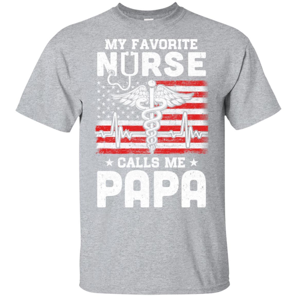 My Favorite Nurse Calls Me Papa USA Flag Father's Day-T-Shirt & Hoodie-Classic T-Shirt-Sport Grey