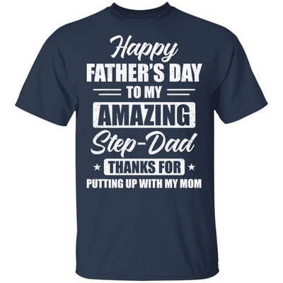 Happy Fathers Day To My Amazing Stepdad Father's Day Gifts-T-Shirt & Hoodie-Classic T-Shirt-Navy
