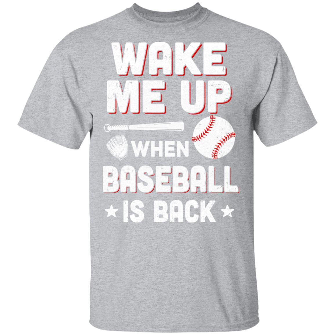 Wake Me Up When Baseball Is Back-T-Shirt & Hoodie-Classic T-Shirt-Sport Grey