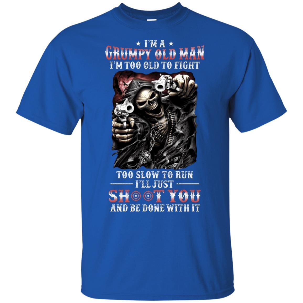 I'm A Grumpy Old Man I'm Too Old To Fight Fathers Day-T-Shirt & Hoodie-Classic T-Shirt-Royal