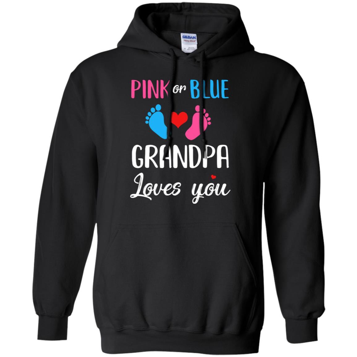 Pink Or Blue Grandpa Loves You Funny Gender Reveal Party Gift-T-Shirt & Hoodie-Pullover Hoodie-Black