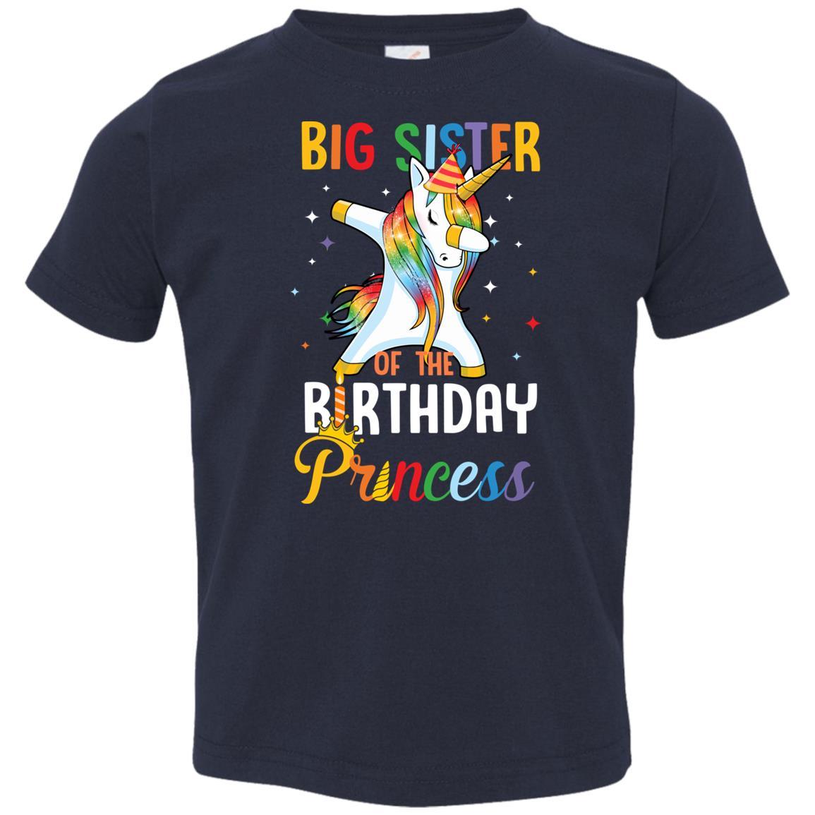 Proud Big Sister Of A Birthday Princess Unicorn Dab Youth-Youth Shirt-Toddler T-Shirt-Navy