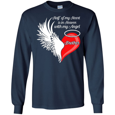Brother Half My Heart Is In Heaven With My Angel-T-Shirt & Hoodie-Long Sleeve T-Shirt-Navy