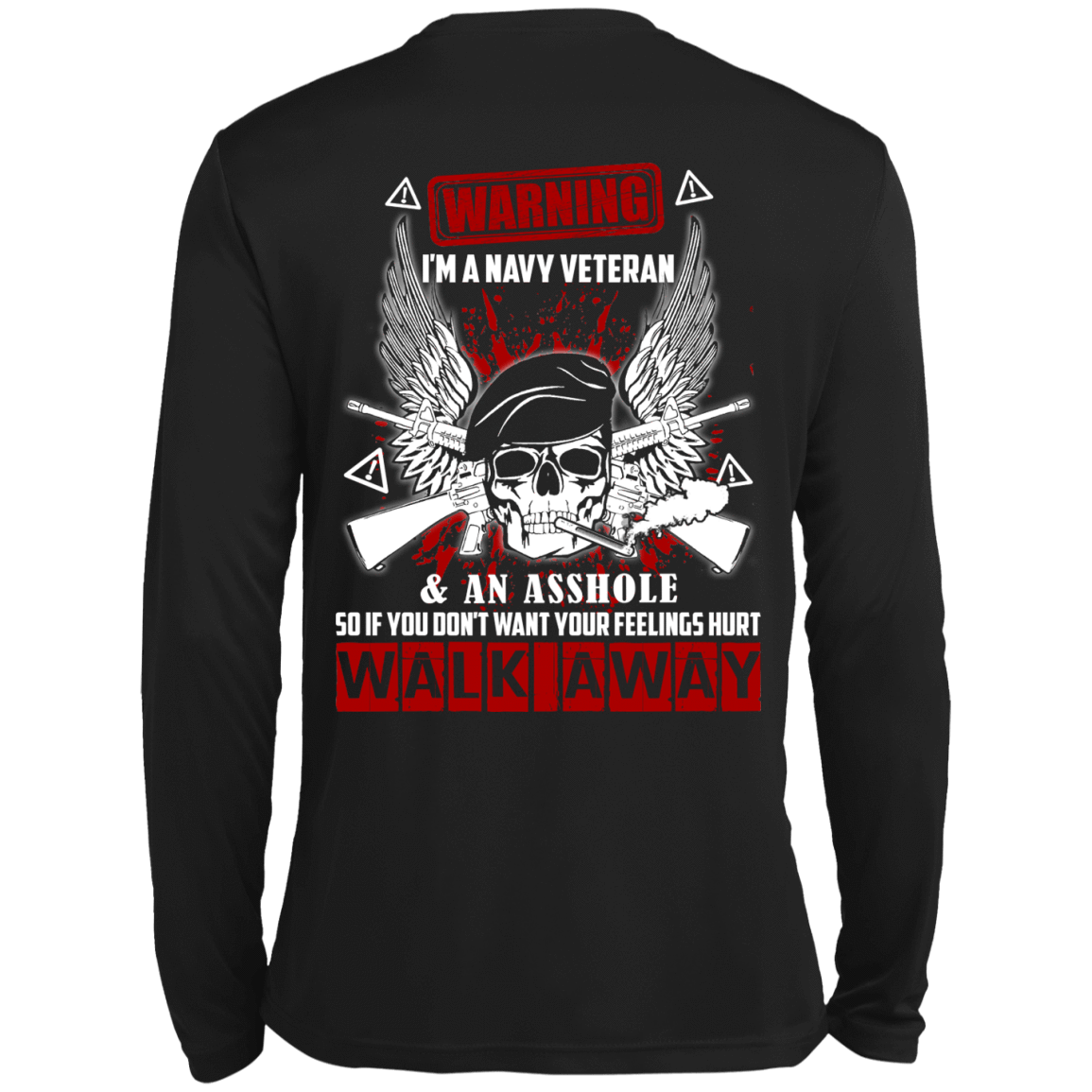 I'm A Navy Veteran And An A**hole-T-Shirt & Hoodie-Long Sleeve T-Shirt-Black