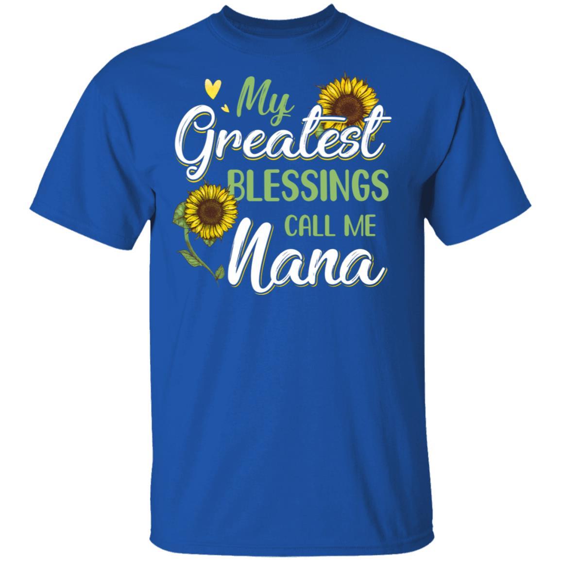 My Greatest Blessings Call Me Nana Sunflower Gifts-T-Shirt & Hoodie-Classic T-Shirt-Royal