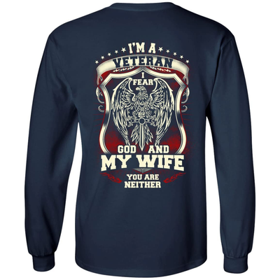 I Am A Veteran I Fear God And My Wife Not You-T-Shirt & Hoodie-Long Sleeve T-Shirt-Navy