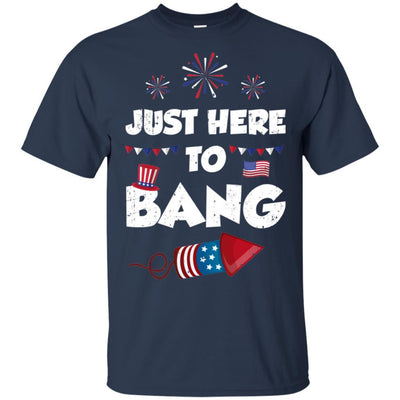 Just Here To Bang 4Th Of July Funny Firework Fourth July-T-Shirt & Hoodie-Classic T-Shirt-Navy