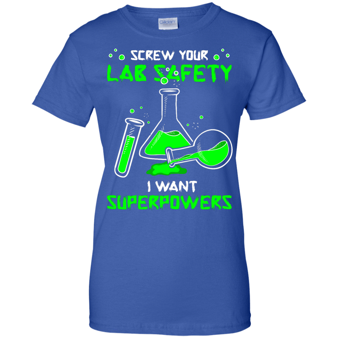 Screw Your Lab Safety I Want Superpowers-T-Shirt & Hoodie-Women's T-Shirt-Royal