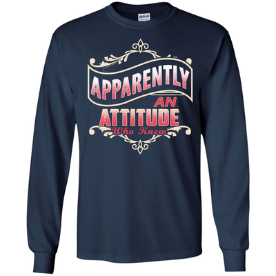 Apparently An Attitude Who Knew-T-Shirt & Hoodie-Long Sleeve T-Shirt-Navy