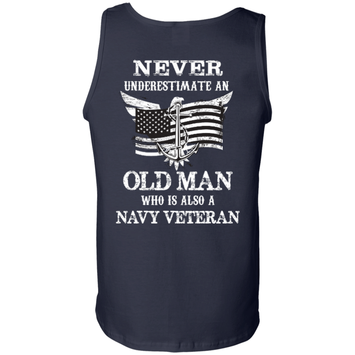Never Underestimate A Navy Veteran-T-Shirt & Hoodie-Unisex Tank-Navy