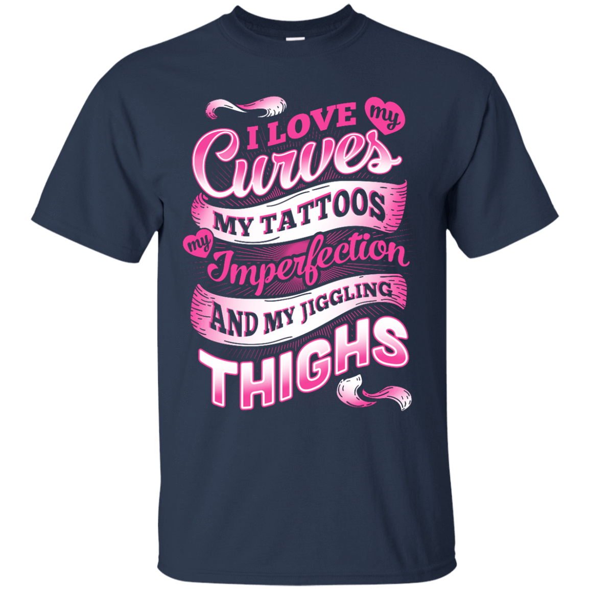I Love My Curves My Tattoos My Imperfections-T-Shirt & Hoodie-Classic T-Shirt-Navy