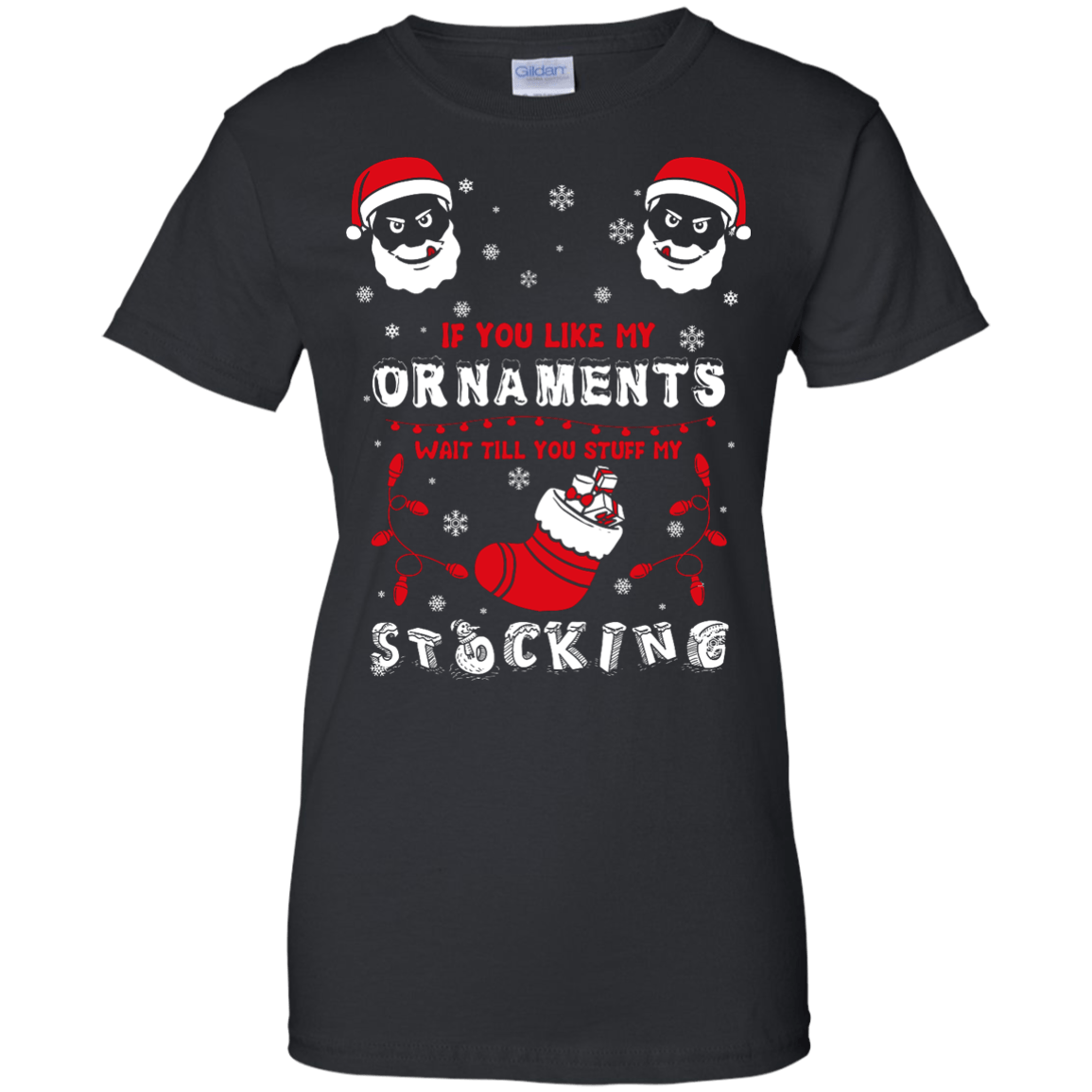If You Like My Ornaments Wait Till You Stuff My Stocking-T-Shirt & Hoodie-Women's T-Shirt-Black