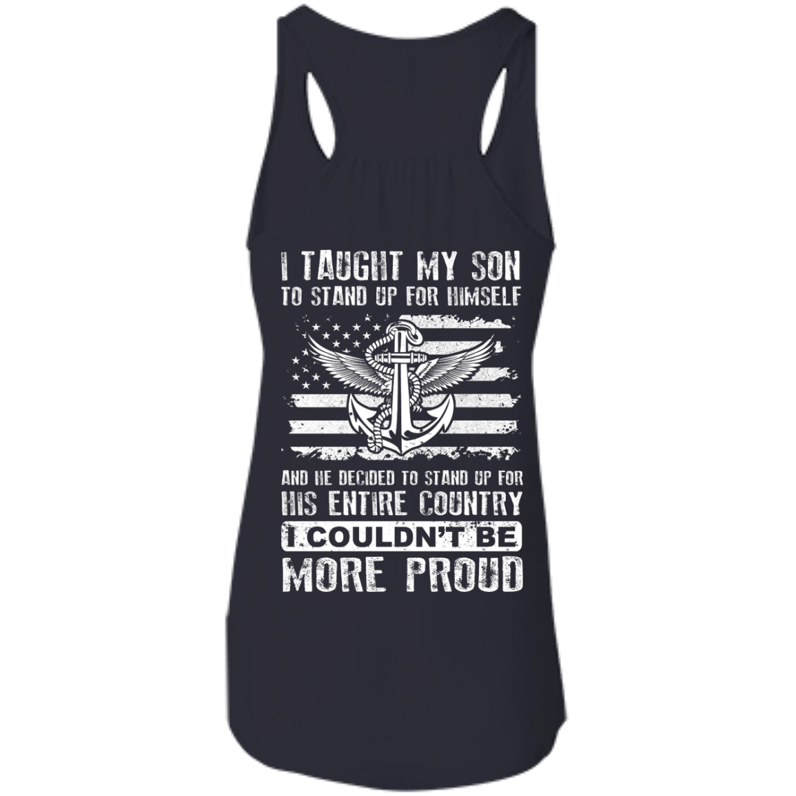 I Taught My Son To Stand Up For Himself-T-Shirt & Hoodie-Women's Flowy Racerback Tank-Midnight